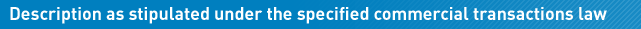 Description as stipulated under the specified commercial transactions law